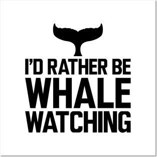 Whale - I'd rather be whale watching Posters and Art